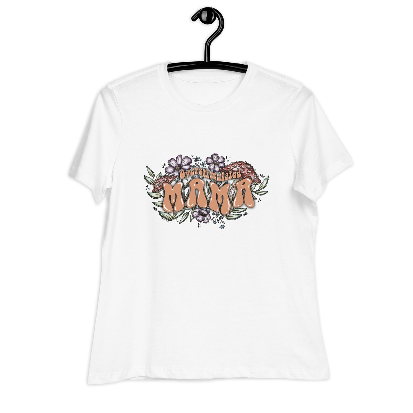 Over Stimulated Mama T-Shirt