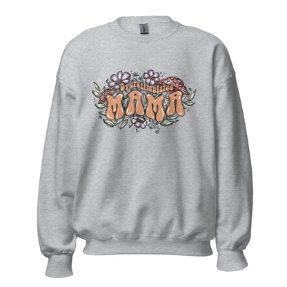 Overstimulated Mama Sweatshirt
