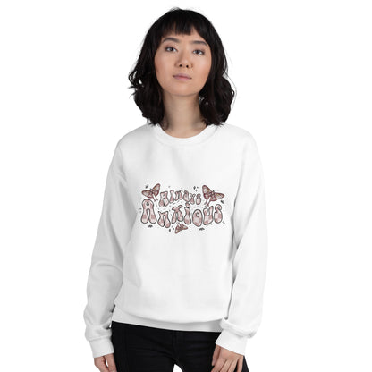 Always Anxious Sweatshirt
